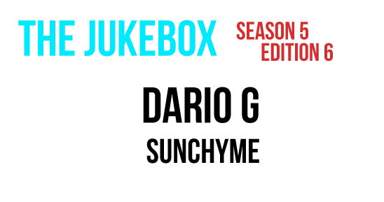 [The JukeBox] S5 E6 (#37) - Dario G - Sunchyme